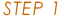 ステップ１